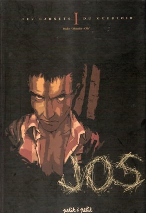 Les carnets du gueuloir : Jos (2003)