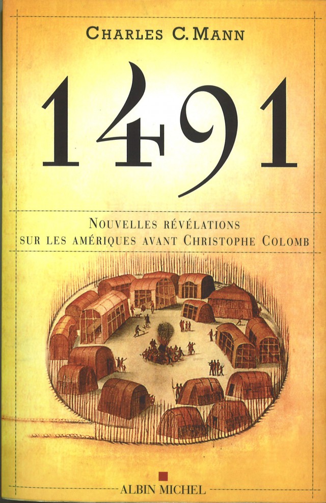 1491 : auteur. Charles C. Mann – éd. Albin Michel – 471p.  Histoire