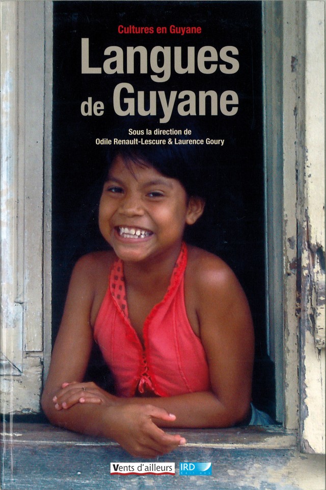 Langues de Guyane : Vents d’ailleurs/IRD, Collection Cultures en Guyane, 2009