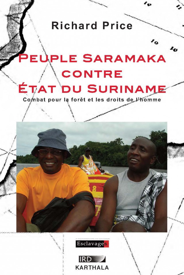 Peuple saramaka contre etat du suriname : Editions Karthala - Richard Price - 2012 recit