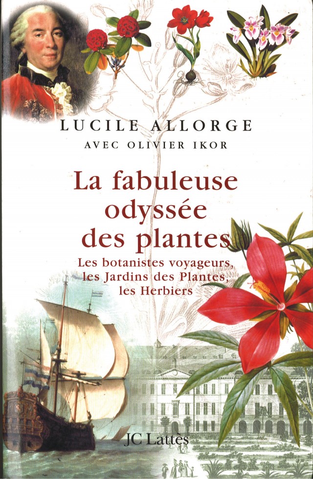 La fabuleuse odyssée des plantes :Editions JC Lattes 727pages, Histoire