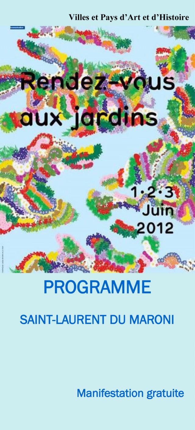 Animations : Rendez vous aux jardins les 1, 2 et 3 Juin à St Laurent, Cayenne et Saül